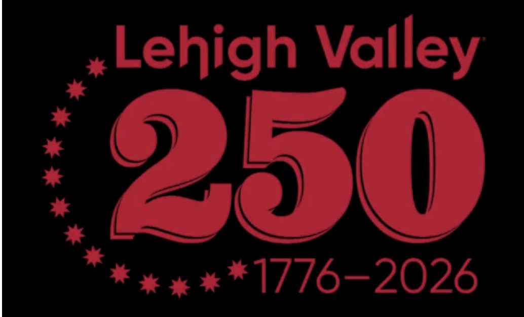 Lehigh Valley 250 receives $1 million to boost historical tourism